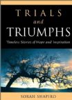 Trials and Triumphs: Timeless Stories of Hope and Inspiration